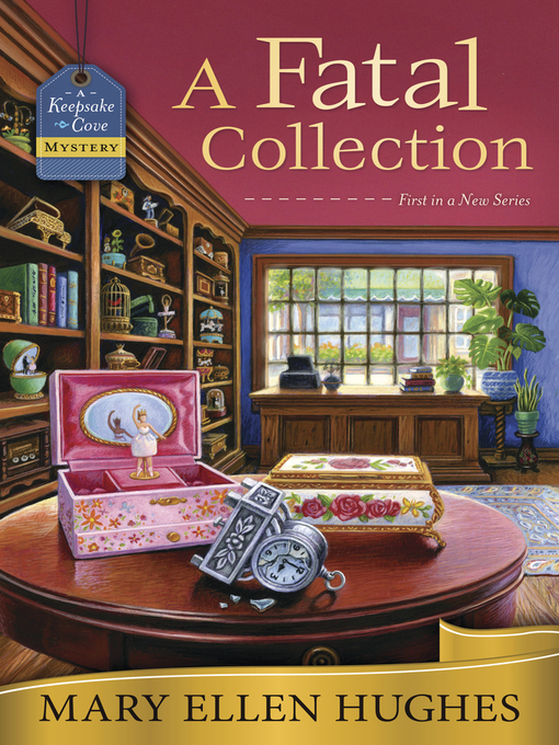 Title details for A Fatal Collection by Mary Ellen Hughes - Available